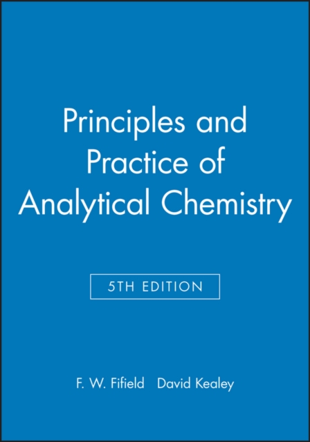 Principles and Practice of Analytical Chemistry