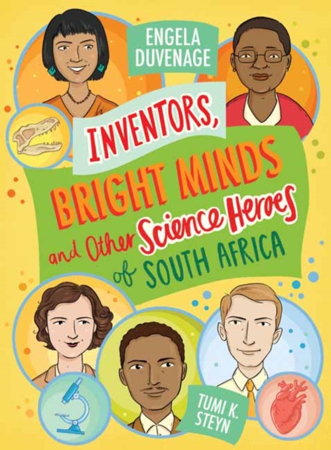 Inventors, Bright Minds and Other Science Heroes of South Africa