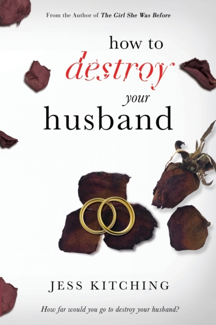 How To Destroy Your Husband