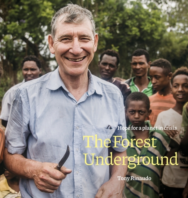 Forest Underground, The : Hope for a Planet in Crisis