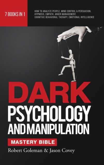 DARK PSYCHOLOGY AND MANIPULATION MASTERY BIBLE 7 Books in 1