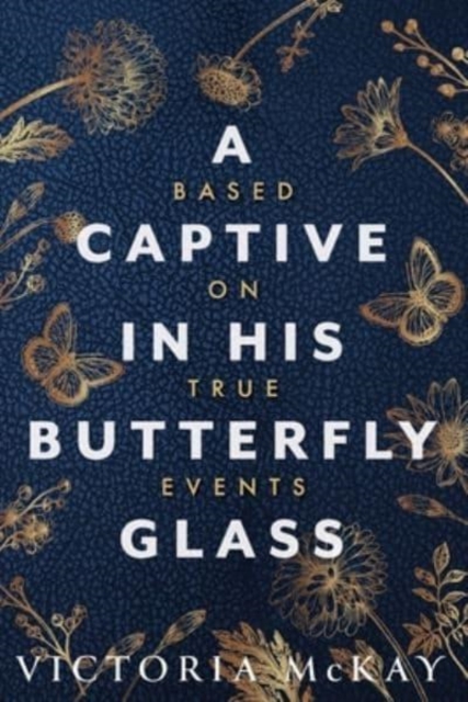 Captive in his Butterfly Glass