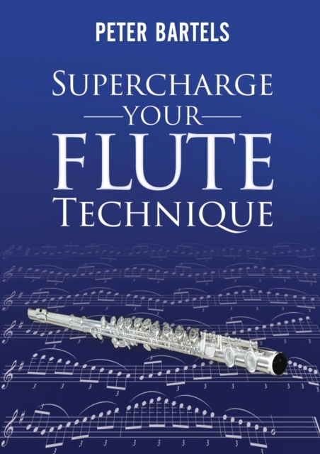 Supercharge Your Flute Technique
