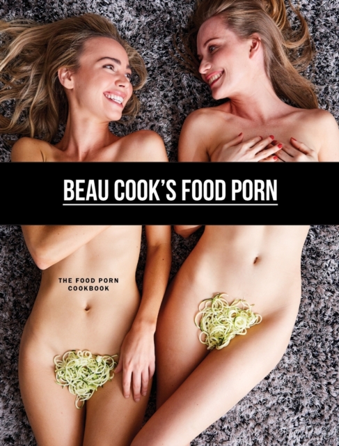 Beau Cook's Food Porn