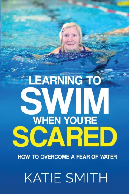 Learning To Swim When You're Scared