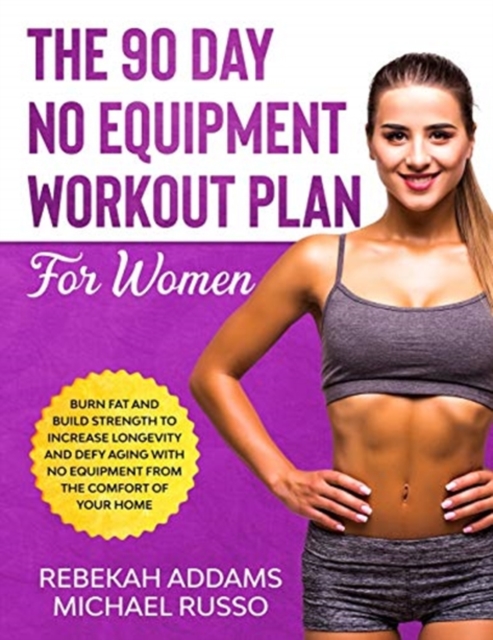 90 Day No Equipment Workout Plan For Women
