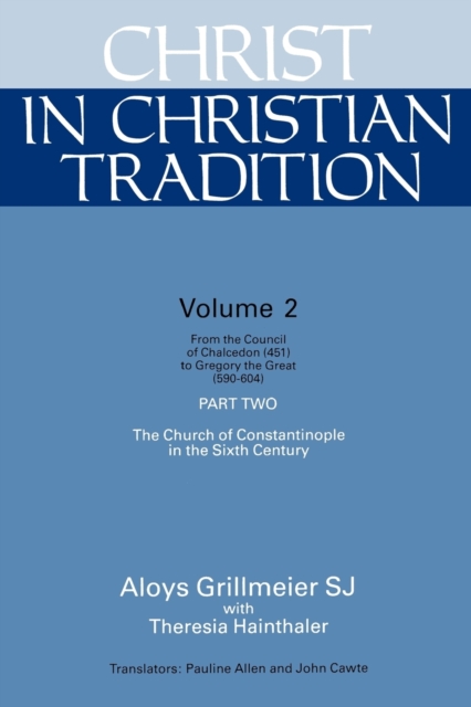 Christ in Christian Tradition, Volume Two