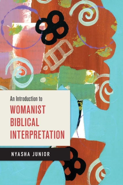 Introduction to Womanist Biblical Interpretation