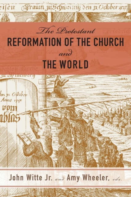 Protestant Reformation of the Church and the World