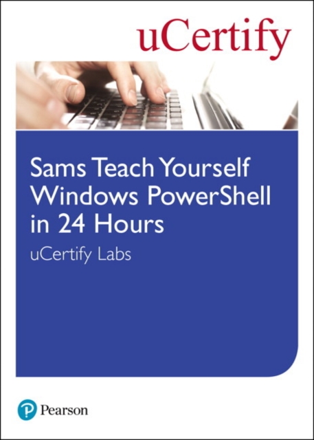 Sams Teach Yourself Windows PowerShell in 24 Hours uCertify Labs Student Access Card