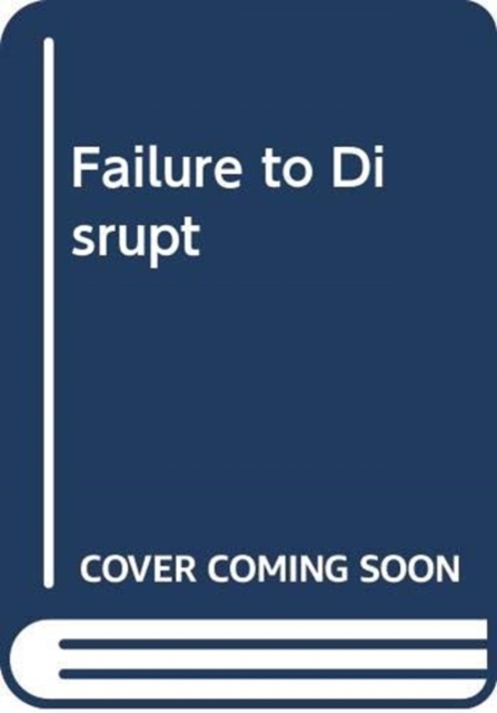 Failure to Disrupt