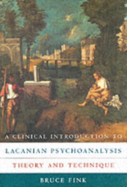 A Clinical Introduction to Lacanian Psychoanalysis