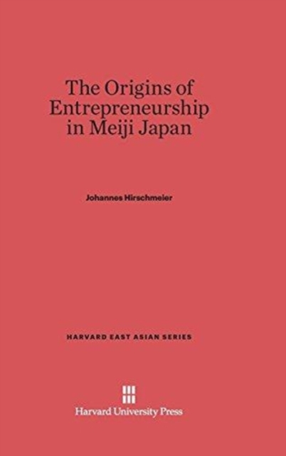 The Origins of Entrepreneurship in Meiji Japan