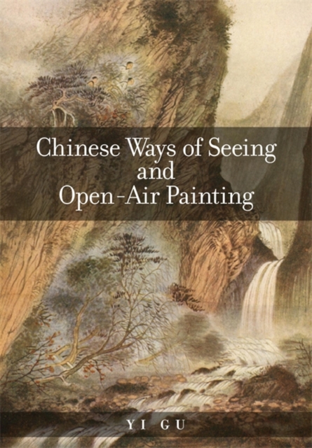 Chinese Ways of Seeing and Open-Air Painting