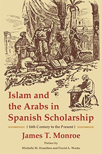 Islam and the Arabs in Spanish Scholarship