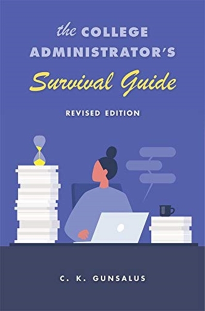 College Administrator's Survival Guide