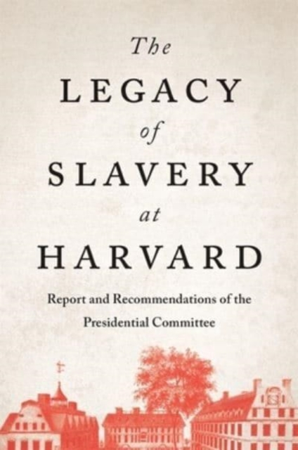 Legacy of Slavery at Harvard
