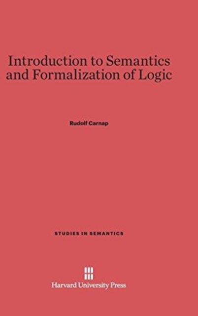 Introduction to Semantics and Formalization of Logic