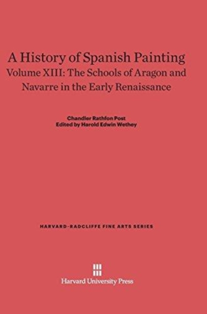 History of Spanish Painting, Volume XIII, The Schools of Aragon and Navarre in the Early Renaissance