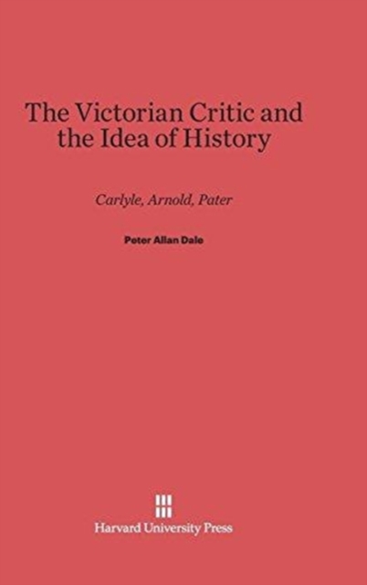 Victorian Critic and the Idea of History