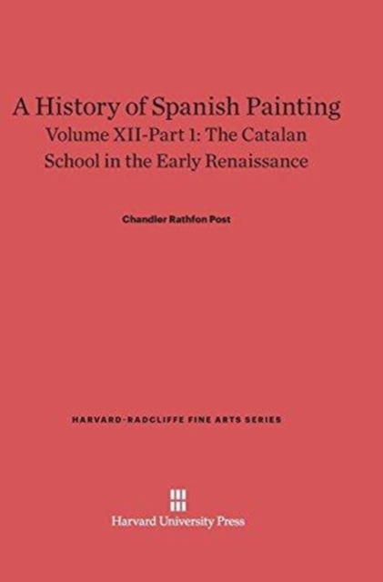 A History of Spanish Painting, Volume XII: The Catalan School in the Early Renaissance, Part 1