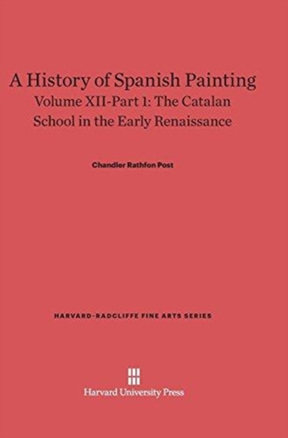 History of Spanish Painting, Volume XII-Part 1, The Catalan School in the Early Renaissance