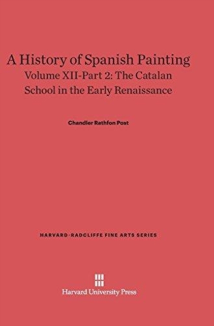 History of Spanish Painting, Volume XII-Part 2, The Catalan School in the Early Renaissance