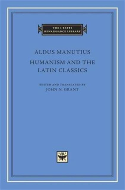 Humanism and the Latin Classics