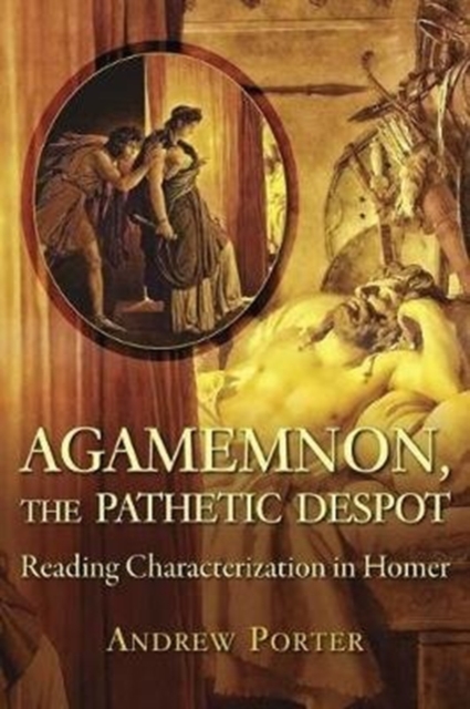 Agamemnon, the Pathetic Despot