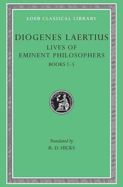 Lives of Eminent Philosophers, Volume I