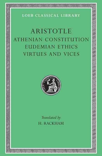 Athenian Constitution. Eudemian Ethics. Virtues and Vices