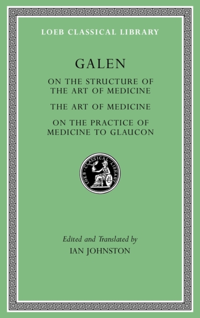 On the Constitution of the Art of Medicine. The Art of Medicine. A Method of Medicine to Glaucon