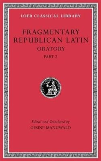 Fragmentary Republican Latin, Volume IV