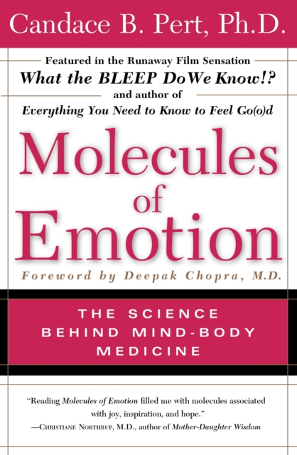 Molecules of Emotion  The Science Behind Mind Body Medicine