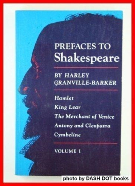 Prefaces to Shakespeare, Volume 1