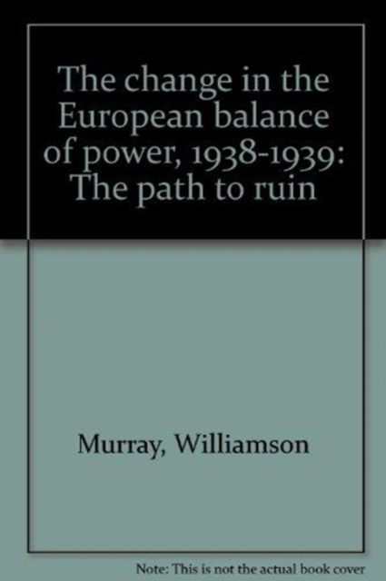 Change in the European Balance of Power, 1938-1939