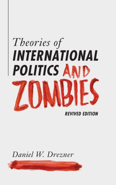 Theories of International Politics and Zombies