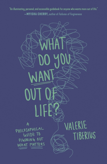 What Do You Want Out of Life?