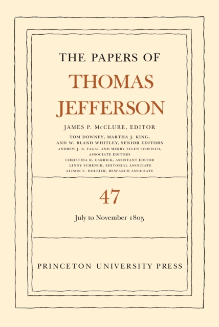 Papers of Thomas Jefferson, Volume 47