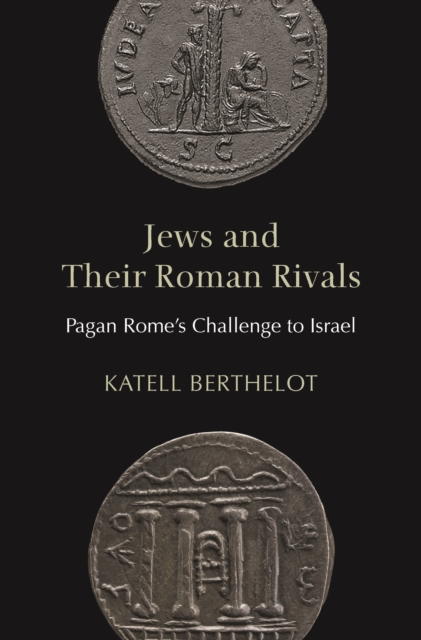 Jews and Their Roman Rivals