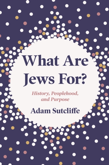 What Are Jews For?