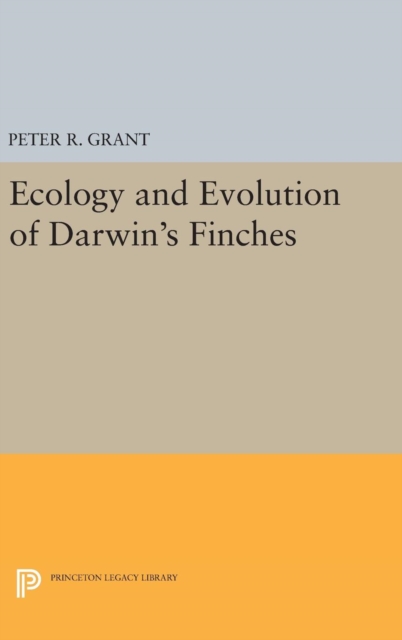 Ecology and Evolution of Darwin's Finches (Princeton Science Library Edition)