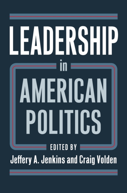 Leadership in American Politics