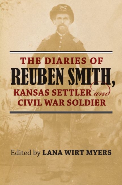 Diaries of Reuben Smith, Kansas Settler and Civil War Soldier