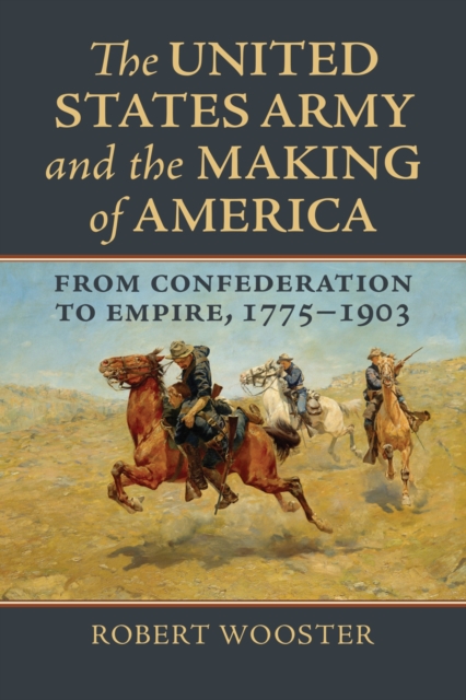 United States Army and the Making of America