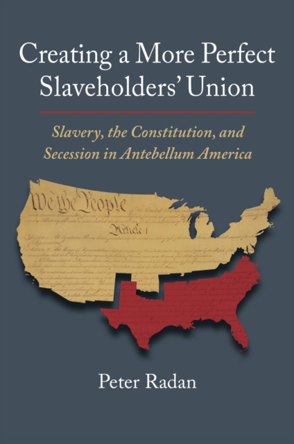 Creating a More Perfect Slaveholders' Union