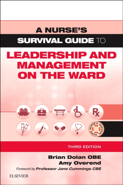 Nurse's Survival Guide to Leadership and Management on the Ward