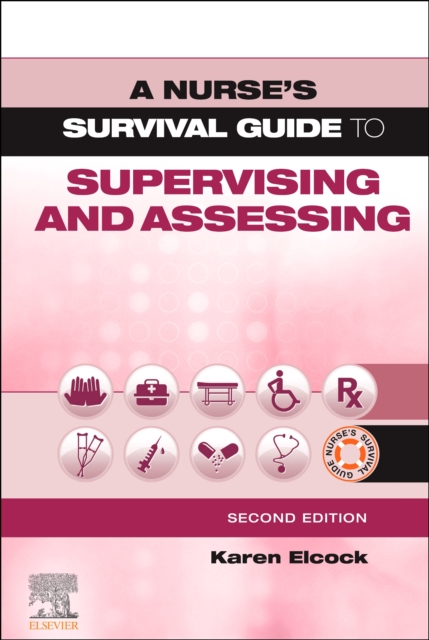 Nurse's Survival Guide to Supervising and Assessing
