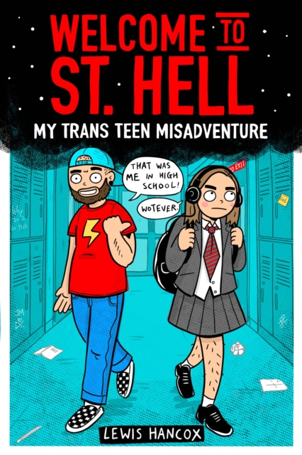 Welcome to St Hell: My trans teen misadventure