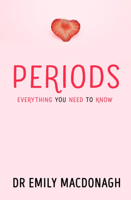 Periods: Everything You Need to Know